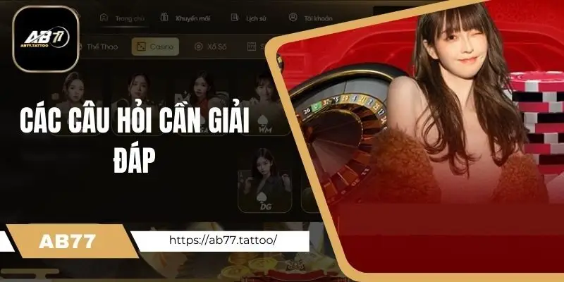 Các câu hỏi cần giải đáp