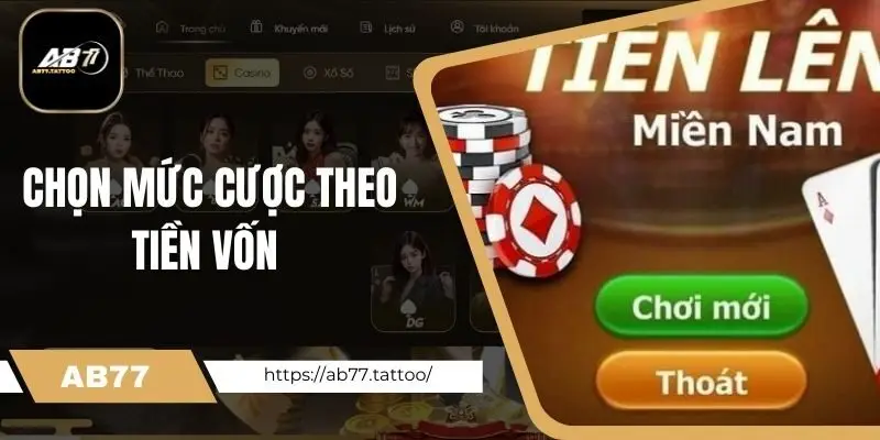 Chọn mức cược thi đấu theo tiền vốn