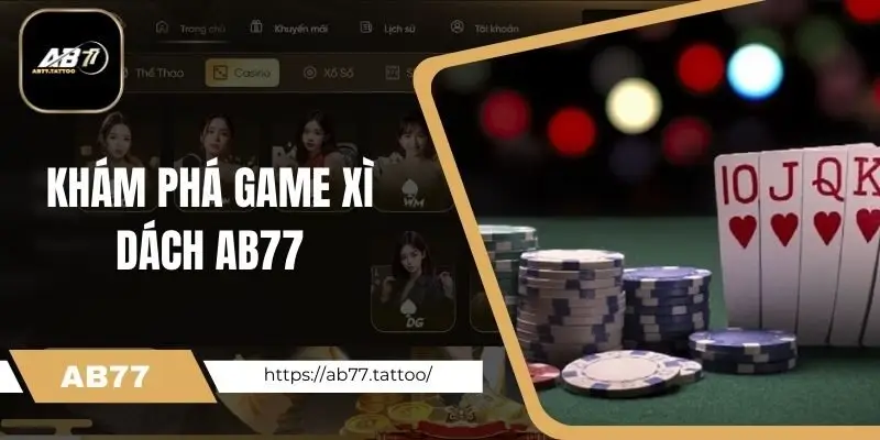 Tổng quan về game xì dách Ab77 cực hot