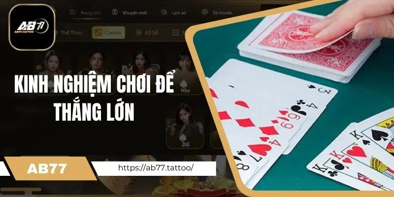 Kinh nghiệm chơi Phỏm thắng lớn