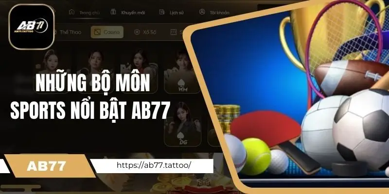 Những bộ môn Sports nổi bật tại Ab77 