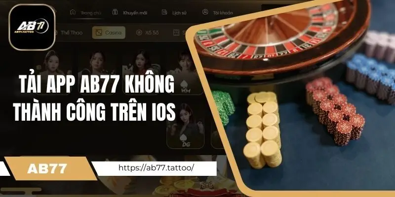 Cách sửa lỗi tải app AB77 không thành công trên iOS