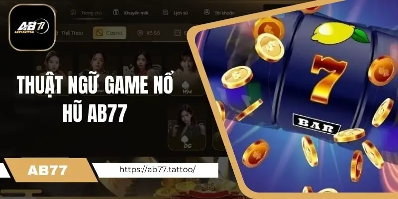 Thuật ngữ cần nắm khi chơi game tại nhà cái